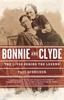 Книга Bonnie And Clyde The Lives Behind The Legend by Paul Schneider - Paperback