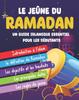 Книга Le Jeune Du Ramadan : Un Guide Islamique Essentiel Pour Les Debutants