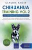 Книга Chihuahua Training Vol. 2 : Dog Training for Your Grown-up Chihuahua : 2