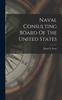 Книга Naval Consulting Board Of The United States