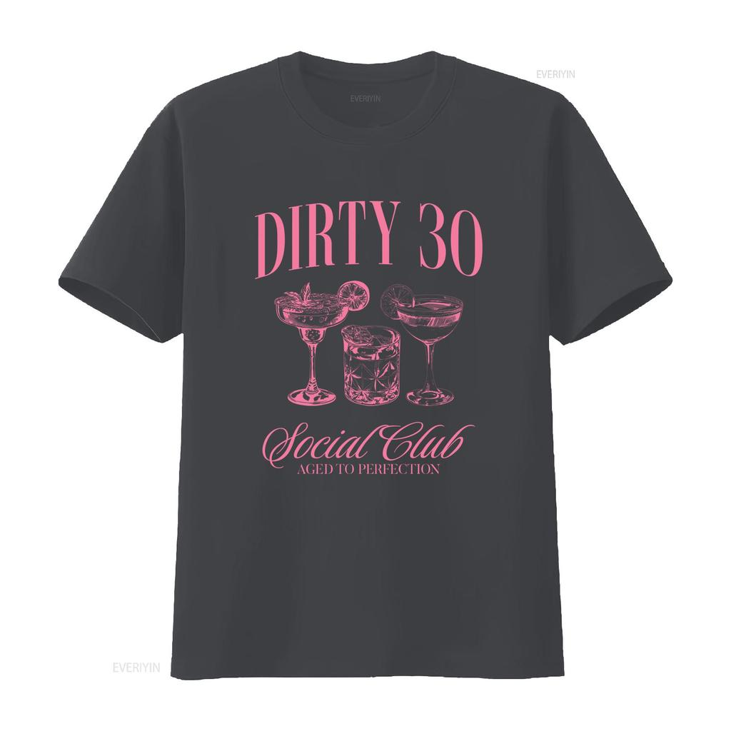 Dirty 30 Party T Shirt for Women 30th Birthday Social Club Cocktail Design Aged to Perfection vintage Washed Soft Unisex
