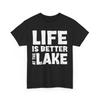 Life Is Better At The Lake T-Shirt, Lake Lovers Boating Women Men Shirt