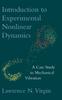 Книга Introduction To Experimental Nonlinear Dynamics : A Case Study In Mechanical Vibration