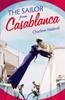 Книга The Sailor from Casablanca : A Summer Read Full of Passion and Betrayal, Set Between Golden Age Casablanca and the Present Day