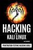 Книга Hacking with Kali Linux : Penetration Testing Hacking Bible