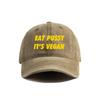 Eat Pussy Its Vegan Baseball Cap Summer Distressed Dad Hats Unisex Outdoor Adjustable Cotton Caps MZ-467