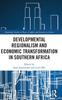 Книга Developmental Regionalism and Economic Transformation In Southern Africa