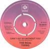 7inch Record REAL THING - Can't Get By Without You 7N45618 Pye Records 1976 UK Soul/Funk Used