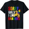 Fun "Sorry Girl I Like Bananas" T-Shirts Unisex Gay Lgbtq Pride Month Tshirts Tops