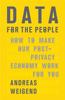 Книга Data for the People : How To Make Our Post-Privacy Economy Work for You