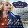 Heartache for the Shop Girls by Joanna Toye Paperback Book 9780008298722