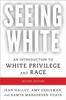 Книга Seeing White An Introduction To White Privilege and Race