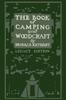 Книга The Book Of Camping And Woodcraft (Legacy Edition) : A Guidebook For Those Who Travel In The Wilderness : 1