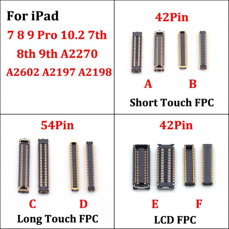 2pcs For IPad 7 8 9 Pro 10.2 7th 8th 9th A2270 A2602 A2197 A2198 42 54 Pin Touch LCD Display Screen FPC Connector Plug Board