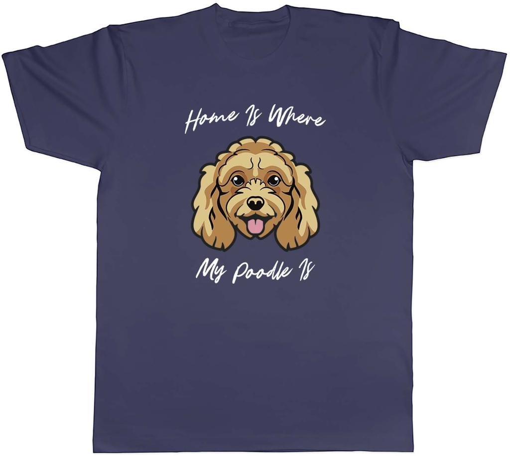 Dog Lover Unisexs TShirt Home is where my Poodle is Tee Gift
