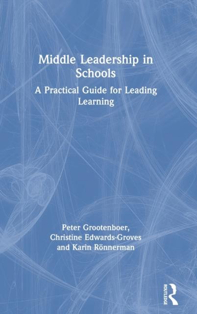 Книга Middle Leadership In Schools : A Practical Guide for Leading Learning