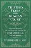 Книга Thirteen Years At the Russian Court - A Personal Record of the Last Years and Death of the Czar Nicholas II. and His Family