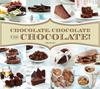 Книга Chocolate, Chocolate & More Chocolate!