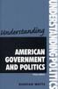 Книга Understanding American Government and Politics