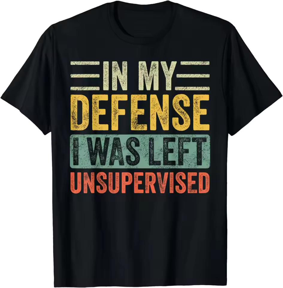 In My Defense I Was Left Unsupervised Text Print T and kids tshirt Men Funny Short Sleeve Soft Cotton Humor Casual Streetwear Tee Tops