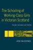 Книга The Schooling of Working-Class Girls In Victorian Scotland : Gender, Education and Identity