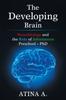The The Developing Brain : Neurobiology and the Role of Information Preschool - Phd Book