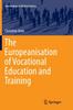 Книга The Europeanisation of Vocational Education and Training