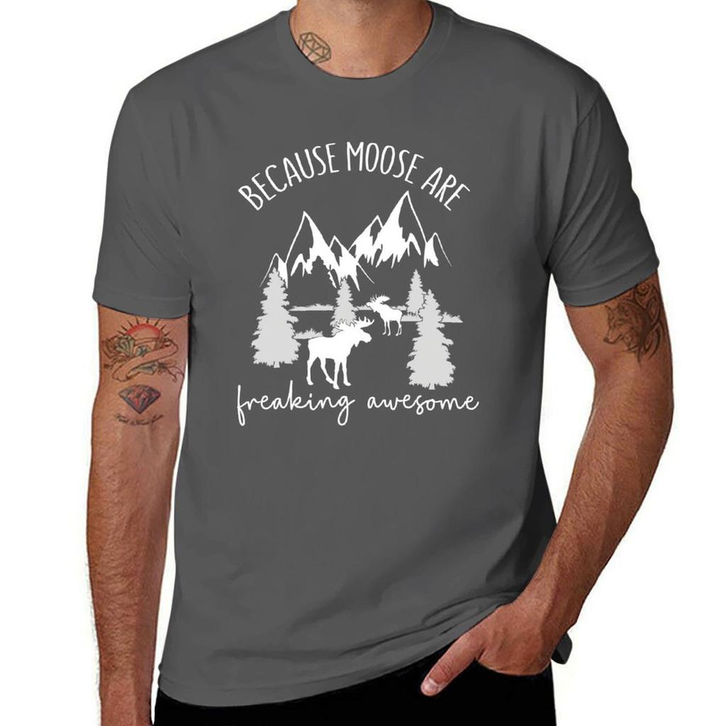 Because Moose Are Freaking Awesome Funny Moose Lover Gift TShirt Basic Tee Shirt for Everyday Outfit TShirt