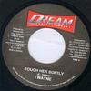 7-дюймовая пластинка I WAYNE / FIRE STAR & CHARM - Touch Her Softly / Better Off NONE Dream Entertain 2005 Ямайка Регги, Ска и Даб Б/У