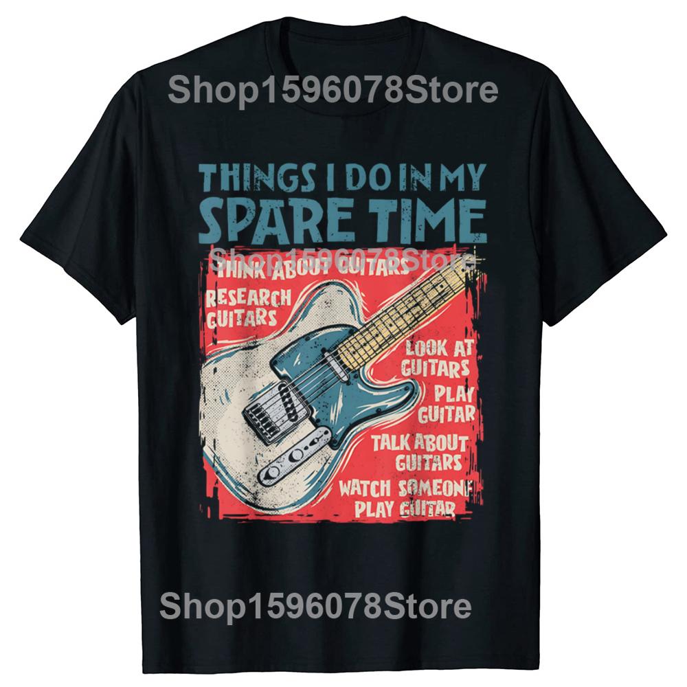 Guitar Things I Do In My Spare Time Funny Electric Guitarist T-Shirt Vintage Summer Cotton Short Sleeve Oversized T-shirt Tops