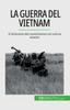 Книга La Guerra Del Vietnam : Il Fallimento Del Contenimento Nel Sud-est Asiatico