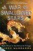Книга A War of Swallowed Stars : Book Three of the Celestial Trilogy : 3