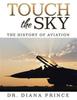 Книга Touch the Sky : The History of Aviation