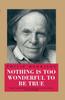 Книга Nothing Is Too Wonderful To Be True