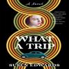 What A Trip by Susen Edwards Paperback Book 9781647422851