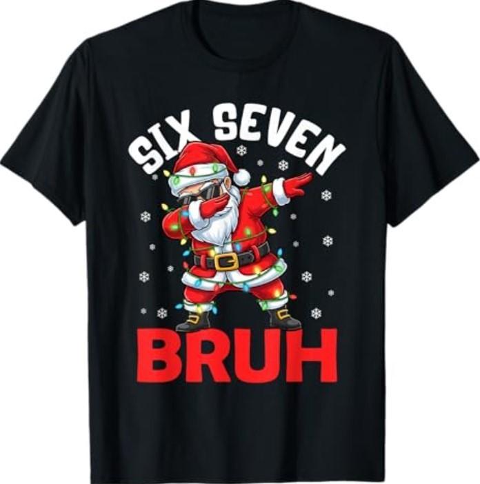 67 Six Seven Burh Funny Christmas 6 7 Meme Men Women T-Shirt