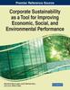 Книга Corporate Sustainability As a Tool for Improving Economic, Social, and Environmental Performance