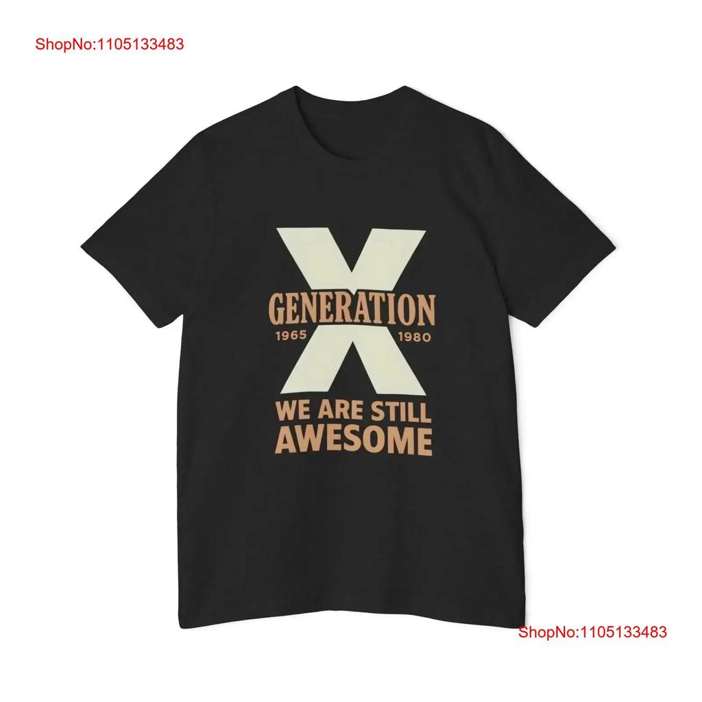 Generation X 1965 1980 We Are Still Awesome T-shirt