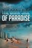 Книга The Dark Side of Paradise