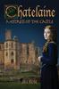 Книга Chatelaine Mistress Of The Castle The Chatelaine by Jai Rose - Paperback