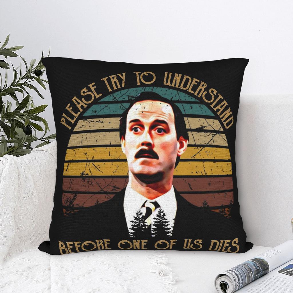 Please Try To Understand Fawlty Towers TV Series Before One Of Us Dies Throw Pillow Cover Cushions Pillowcover Home Decor