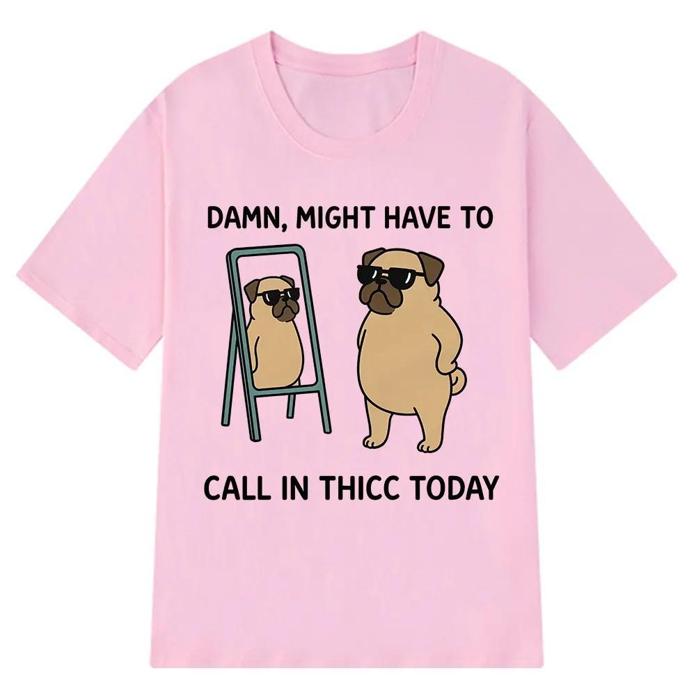 Might Have To Call in Thicc Today Funny Bear Meme Tshirt Women Tees Fashion Short Sleeve Harajuku Tshirts Top Graphic T Shirts