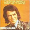 7inch Record CHRISTIAN ADAM - Tu Sais Si Bien Dire Je T'aime EL29009 Disc'Az 1974 France Pop Used