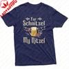 For Schnitzel My Nitzel Beer Mug Sausage Oktoberfest Unisex TShirt Cotton Summer Short Sleeve Casual Fashion Top Gift Party Wear