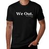 We Out - Harriet Tubman,1849 T-Shirt T Shirt Men 100% Cotton Luxury Brand T Shirts with Prints Cotton Tshirt 100% T-Shirt