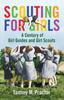 The Scouting for Girls : A Century of Girl Guides and Girl Scouts Book