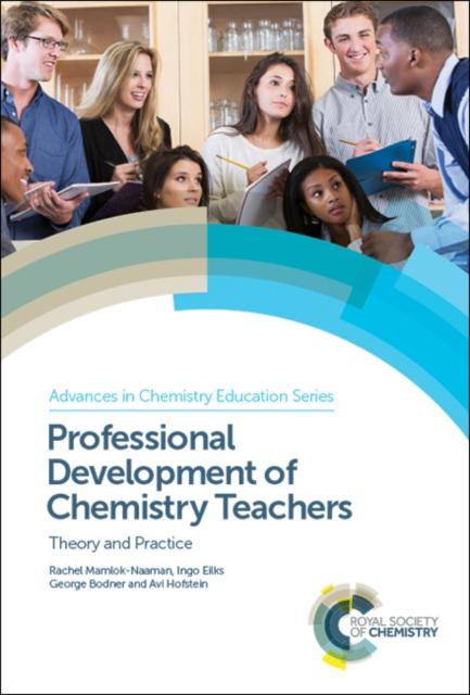 The Professional Development of Chemistry Teachers : Theory and Practice : Volume 1 Book