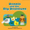 Книга Dennis and the Big Decisions