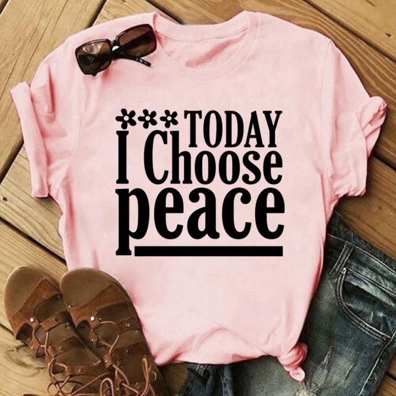Модная футболка унисекс Today I Choose Peace Print Designed Summer Tops Tees