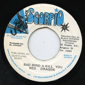 7-дюймовая пластинка RED DRAGON - Bad Mind A Kill You none Black Scorpio 1990 Ямайка Регги, Ска и Даб Б/У